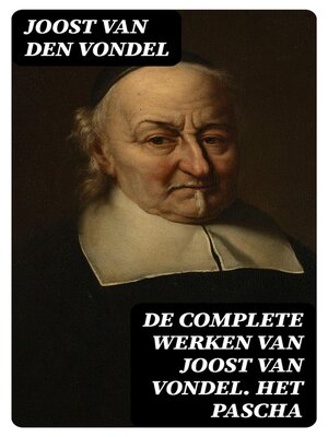cover image of De complete werken van Joost van Vondel. Het Pascha